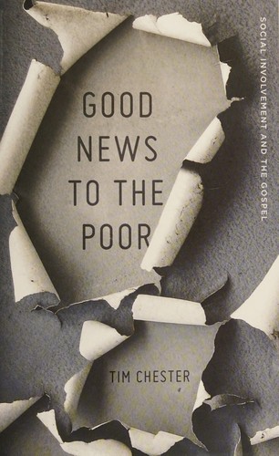 Good News to the Poor: Social Involvement and the Gospel