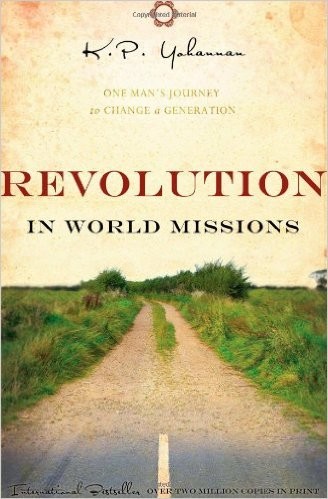 Revolution in World Missions: One Man's Journey to Change a Generation