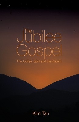 The Jubilee Gospel: The Jubilee, Spirit and the Church