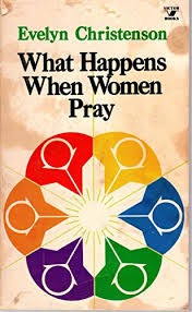 What Happens When Women Pray