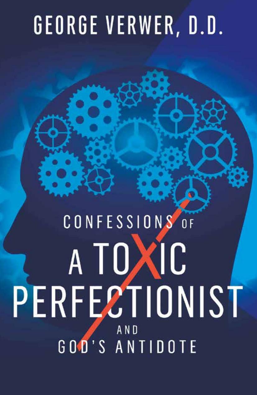 Confessions of a Toxic Perfectionist and God's Antidote