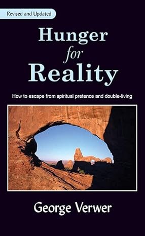 Hunger For Reality: How to escape from spiritual pretence and double-living