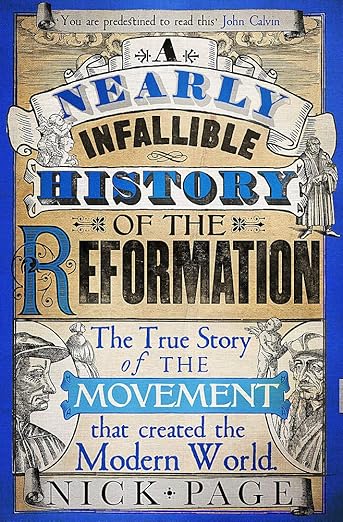 A Nearly Infallible History of the Reformation