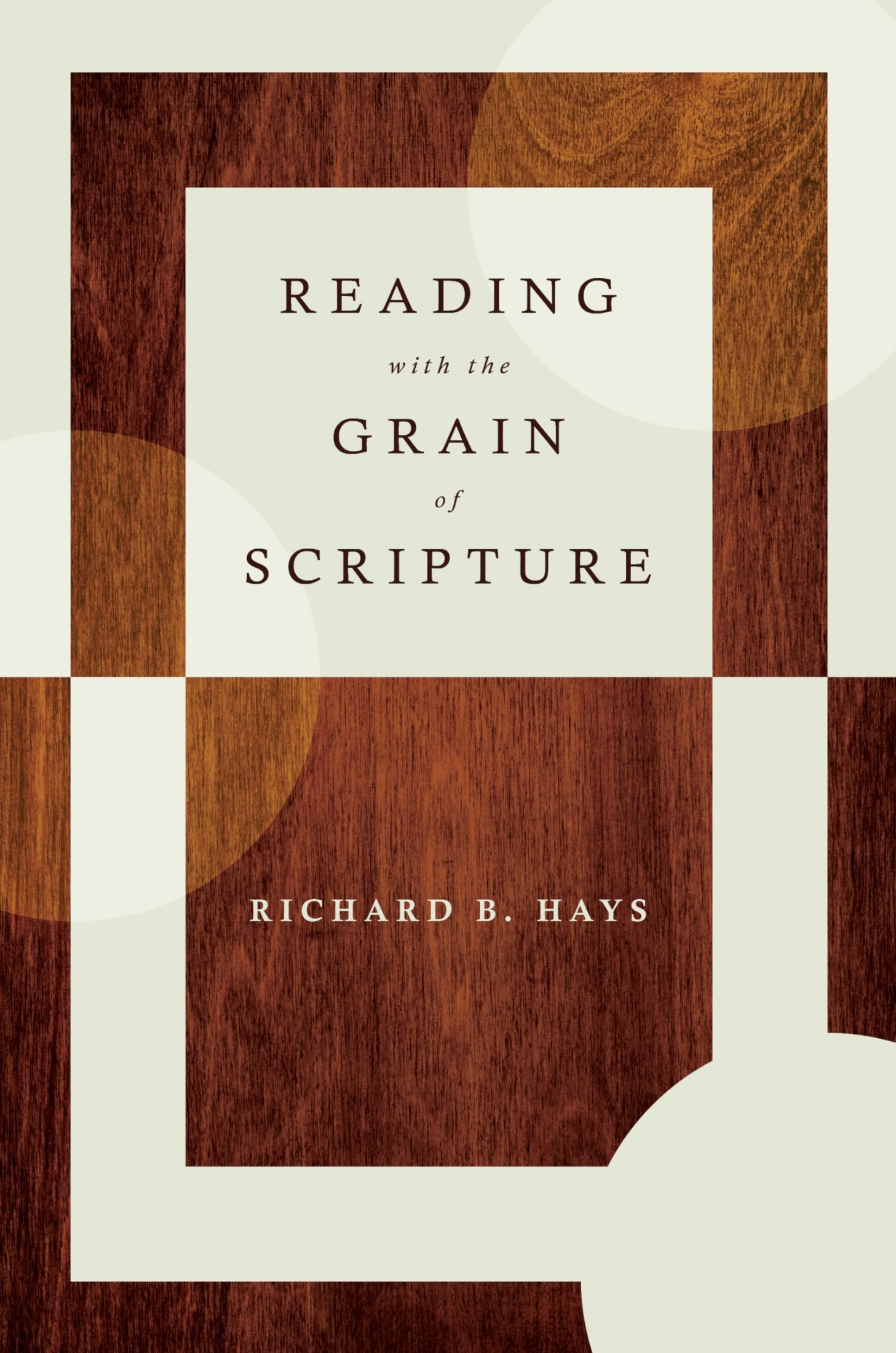 Reading With the Grain of Scripture