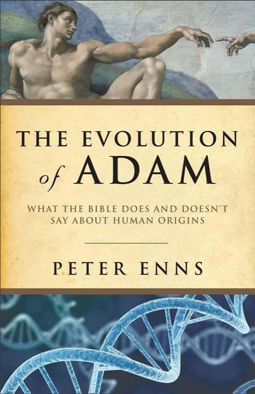 Evolution of Adam: What the Bible Does and Doesn't Say About Human Origins