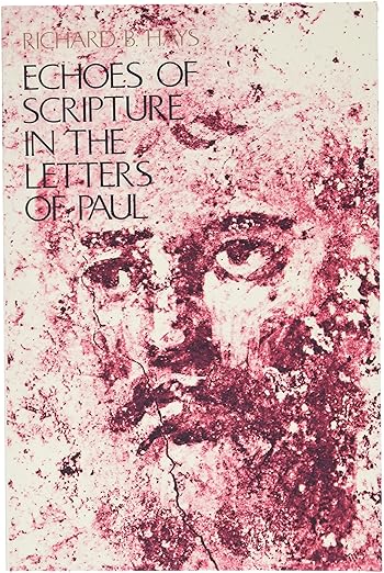 Echoes of Scripture in the Letters of Paul