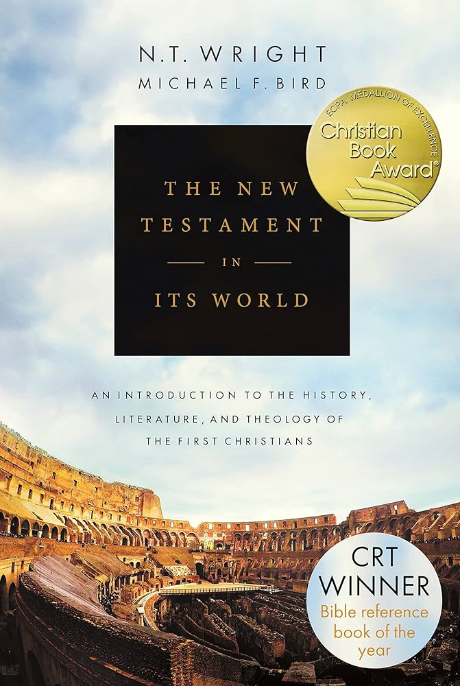 The New Testament in Its World: An Introduction to the History, Literature, and Theology of the First Christians