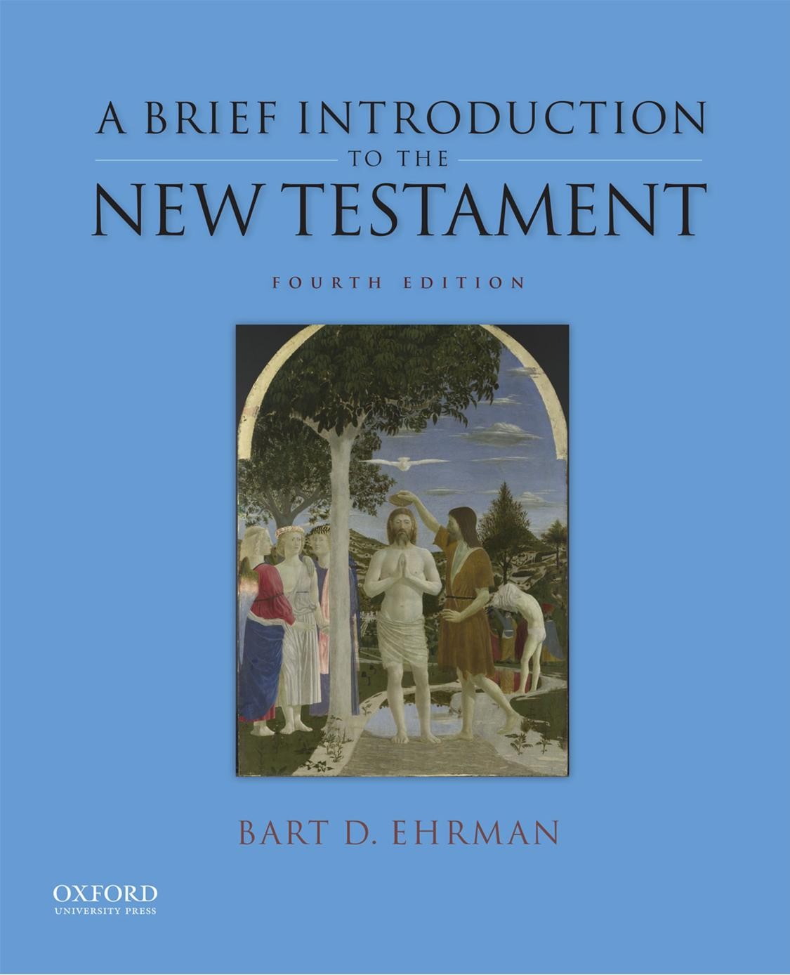 The New Testament: A Historical Introduction to the Early Christian Writings