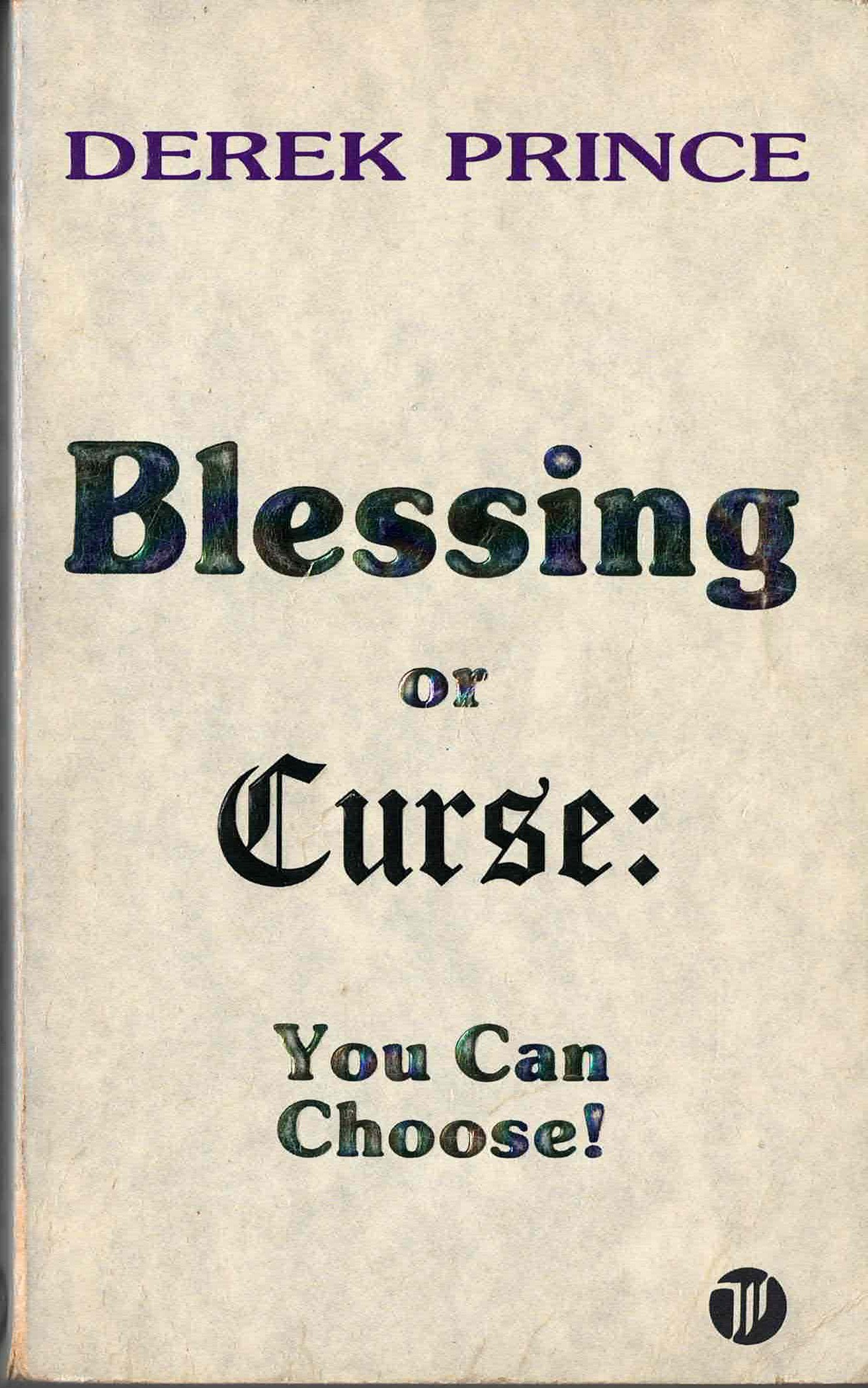 Blessing or Curse: You Can Choose