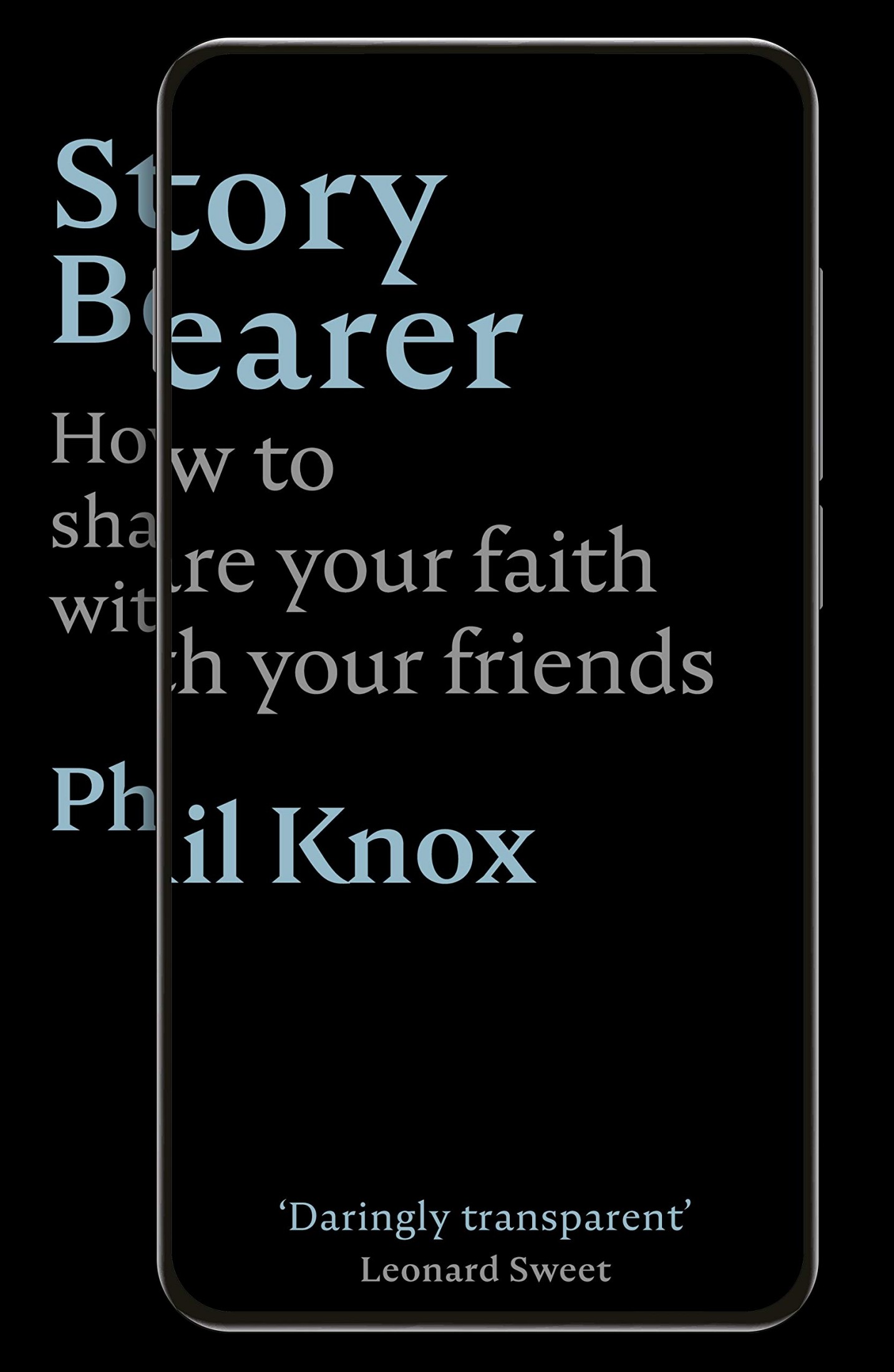 Story Bearer: How to Share Your Faith With Your Friends